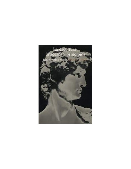 La escultura: procesos y principios (Nuevo) La escultura: procesos y principios (Nuevo)