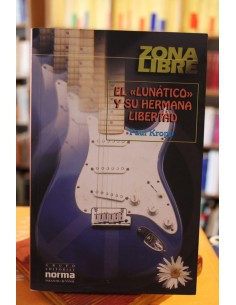 El lunático y su hermana libertad (Usado)