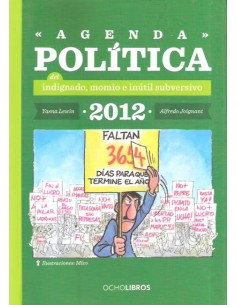 Agenda política del indignado momio e inútil subversivo (Usado)