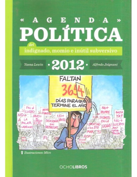 Agenda política del indignado momio e inútil subversivo (Usado) Agenda política del indignado momio e inútil subversivo (Usado)
