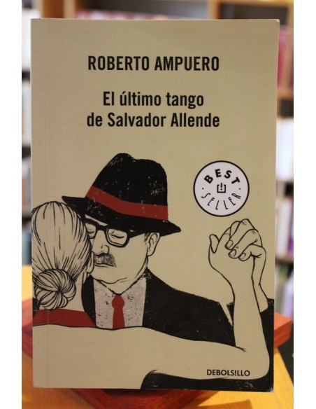 El último tango de Salvador Allende (Usado) El último tango de Salvador Allende (Usado)
