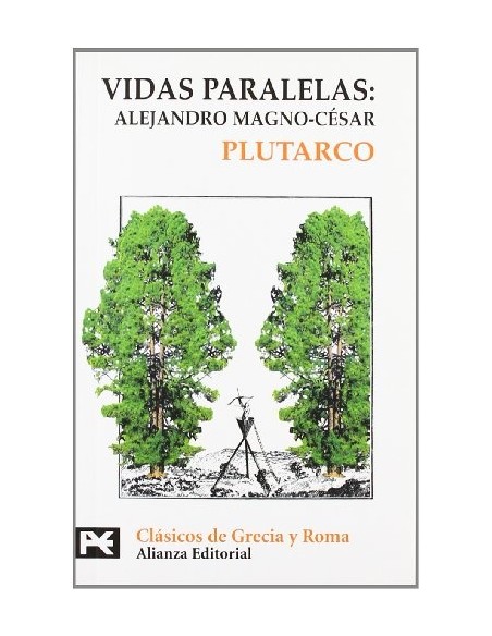 Vidas paralelas: Alejandro Magno-César (Nuevo) Vidas paralelas: Alejandro Magno-César (Nuevo)