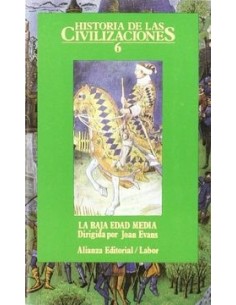 Historia de las Civilizaciones 6. La Baja Edad Media (Nuevo)