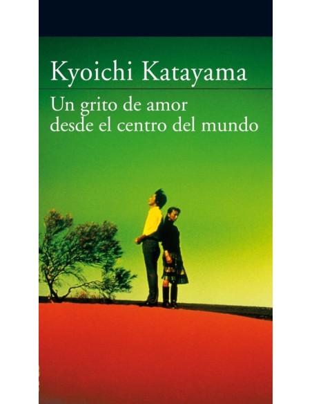 Un grito de amor desde el centro del mundo (Usado) Un grito de amor desde el centro del mundo (Usado)