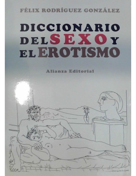 Diccionario del sexo y el erotismo (Nuevo) Diccionario del sexo y el erotismo (Nuevo)