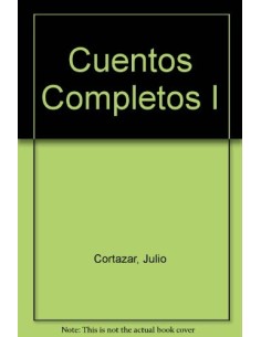 Cuentos completos / 1 (Cortázar) (Usado)