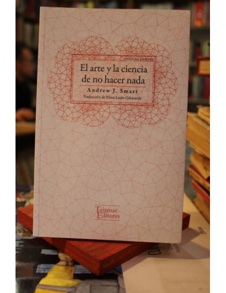 El arte y la ciencia de no hacer nada (Usado)