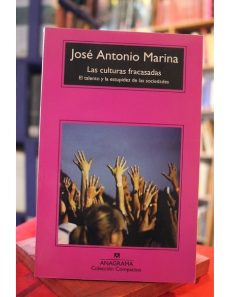 Las culturas fracasadas. El talento y la estupidez de las sociedades (Usado)