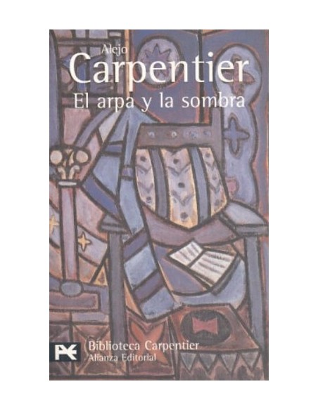 El arpa y la sombra (Nuevo) El arpa y la sombra (Nuevo)