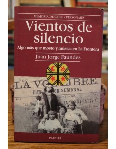 Vientos de silencio. Algo más que mosto y música en La Fronter (Usado)