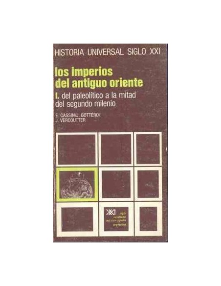 Los imperios del antiguo Oriente I. Del paleolítico a la mitad del segundo milenio (Usado)