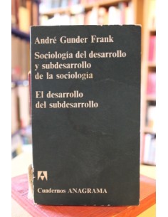 Sociología del desarrollo y subdesarrollo de la sociología. El desarrollo del subdesarrollo (Usado)