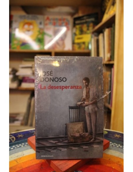La desesperanza (DeBolsillo) (Nuevo) La desesperanza (DeBolsillo) (Nuevo)