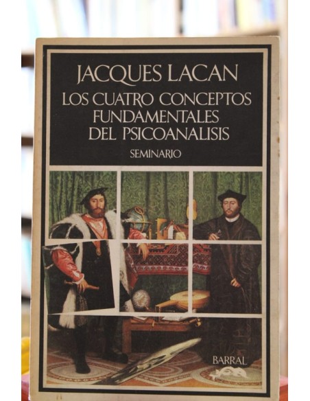 Los cuatro conceptos fundamentales del psicoanálisis (Usado) Los cuatro conceptos fundamentales del psicoanálisis (Usado)