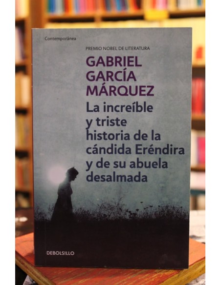La increíble y triste historia de la Cándida Eréndira y de su abuela desalmada (Usado) La increíble y triste historia de la Cándida Eréndira y de su abuela desalmada (Usado)