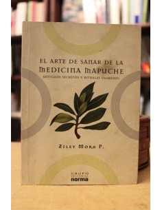 El arte de sanar de la medicina mapuche (Usado)