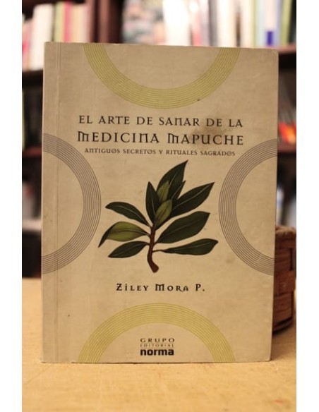El arte de sanar de la medicina mapuche (Usado) El arte de sanar de la medicina mapuche (Usado)