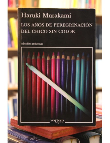 Los años de peregrinación del chico sin color (Usado) Los años de peregrinación del chico sin color (Usado)