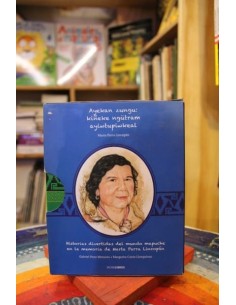 Ayekan zungu: kiñeke ngütram ayiwtupiwkeal / Historias divertidas del mundo mapuche en la memoria de (Usado)