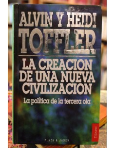 La creación de una nueva civilización. La política de la tercera ola (Usado)