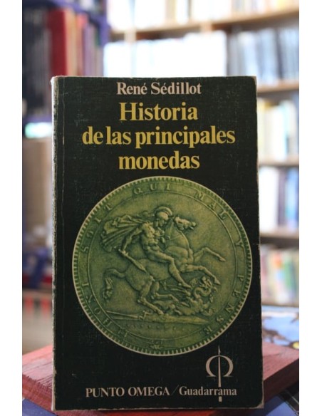 Historia de las principales monedas (Usado) Historia de las principales monedas (Usado)