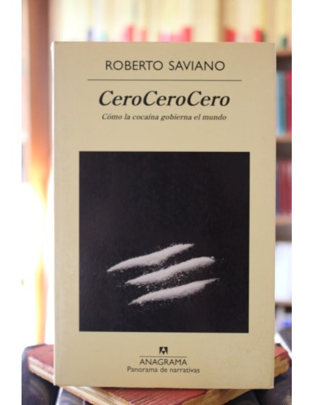 Cerocerocero. Cómo la cocaína gobierna el mundo (Usado) Cerocerocero. Cómo la cocaína gobierna el mundo (Usado)