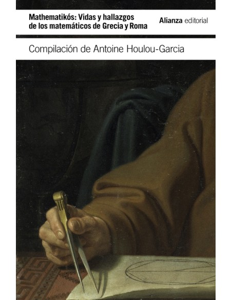 Mathematikós: Vidas y hallazgos de los matemáticos de Grecia y Roma (Nuevo)
