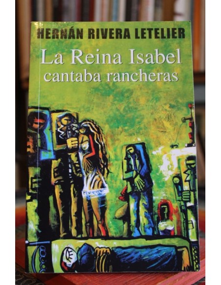 La reina Isabel cantaba rancheras (Usado) La reina Isabel cantaba rancheras (Usado)