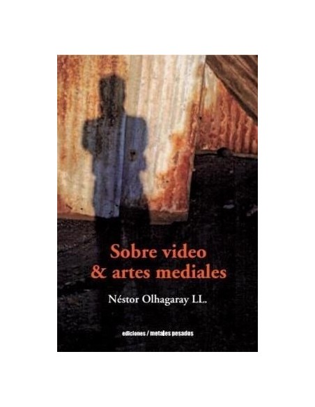 Sobre video y artes mediales (Nuevo) Sobre video y artes mediales (Nuevo)