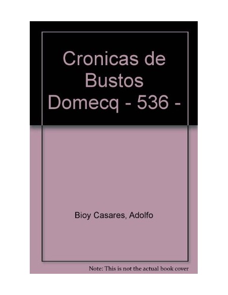 Crónicas de Bustos Domecq (Nuevo) Crónicas de Bustos Domecq (Nuevo)