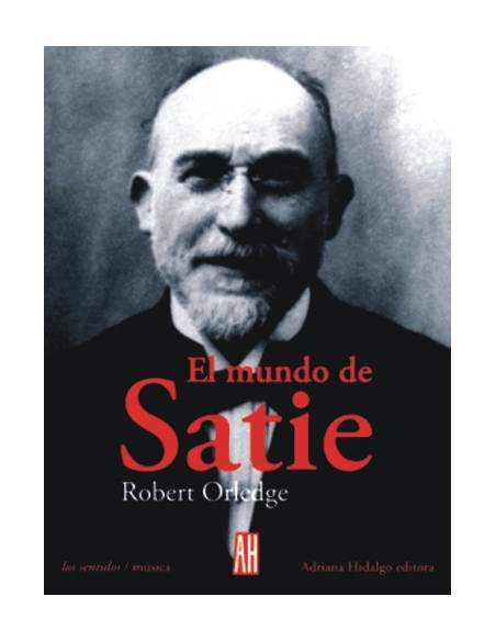 El mundo de Satie (Nuevo) El mundo de Satie (Nuevo)