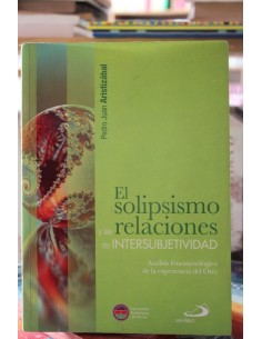 El solipsismo y las relaciones de intersubjetividad (Usado)