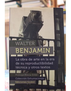 La obra de arte en la era de su reproductibilidad técnica y otros textos (Usado)