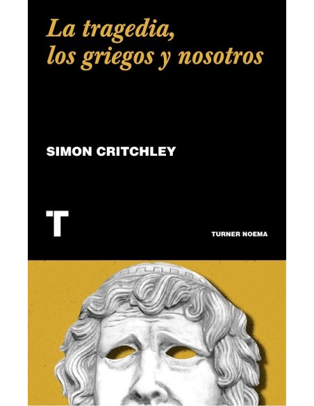 La tragedia. Los griegos y nosotros (Nuevo) La tragedia. Los griegos y nosotros (Nuevo)