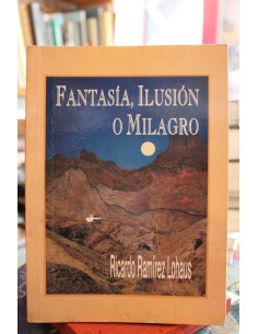 Fantasía, ilusión o milagro (Usado)