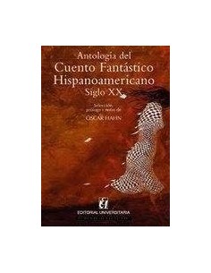 Antología del cuento fantástico Hispanoamericano Siglo XX (Nuevo)
