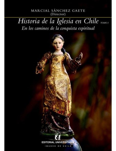 Historia de la Iglesia en Chile (Tomo I) (Nuevo) Historia de la Iglesia en Chile (Tomo I) (Nuevo)