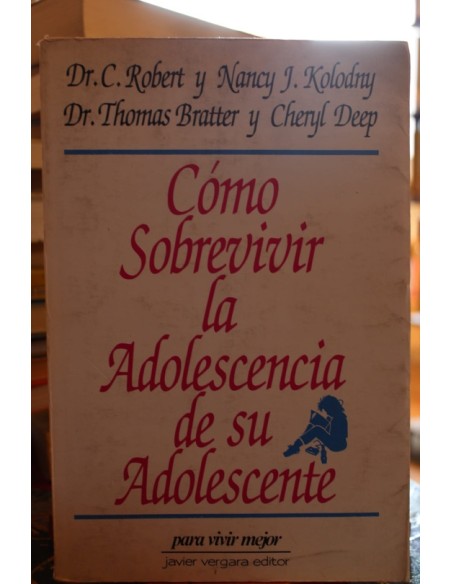 Cómo sobrevivir la Adolescencia de su Adolescente (Usado) Cómo sobrevivir la Adolescencia de su Adolescente (Usado)