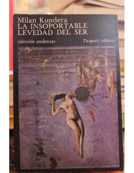 La insoportable levedad del ser (Usado) La insoportable levedad del ser (Usado)