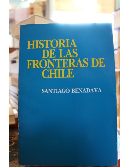 Historia de las fronteras de Chile (Usado) Historia de las fronteras de Chile (Usado)