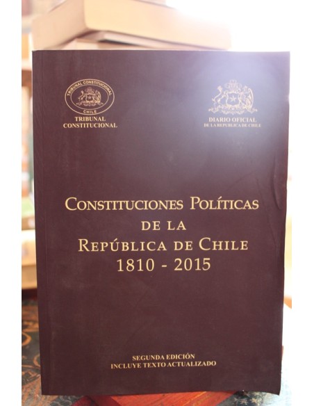Constituciones Políticas de la República de Chile 1810-2015 (Usado) Constituciones Políticas de la República de Chile 1810-2015 (Usado)