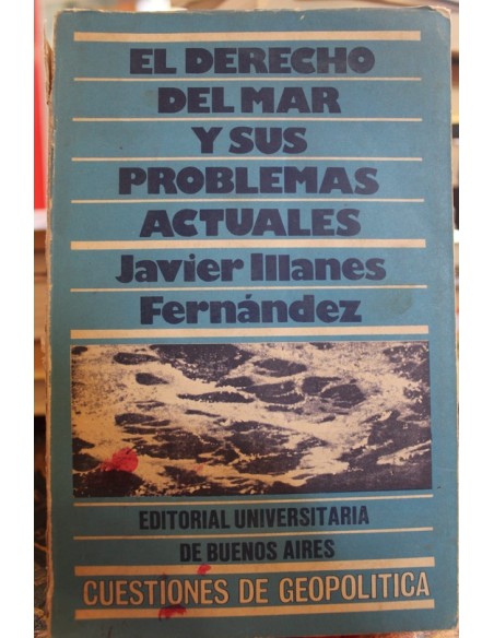 El derecho del mar y sus problemas actuales (Usado) El derecho del mar y sus problemas actuales (Usado)