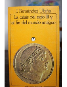 La crisis del siglo III y el fin del mundo antiguo (Usado)