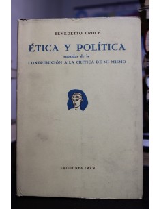 Ética y política. Contribución a la crítica de mí mismo (Usado)