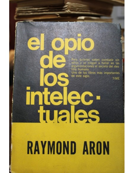 El opio de los intelectuales (Usado) El opio de los intelectuales (Usado)