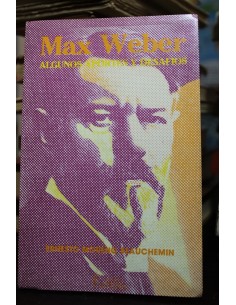Max Weber. Algunos Aportes y desafios (Usado)
