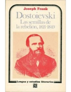 Dostoyevski. Las semillas de la rebelión (Nuevo)