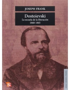 Dostoievski. La secuela de la liberación 1860-1865 (Nuevo)
