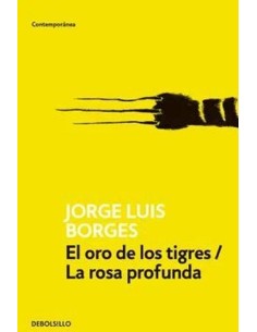 El oro de los tigres La rosa profunda (Usado)
