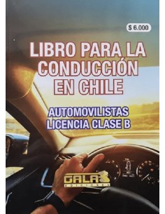 Libro Para La Conducción En Chile 2025 LIcencia Clase B (Nuevo)